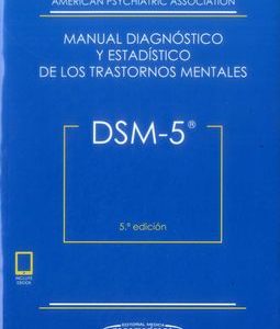 DSM – 5 Manual diagnóstico y estadístico de los Trastornos Mentales